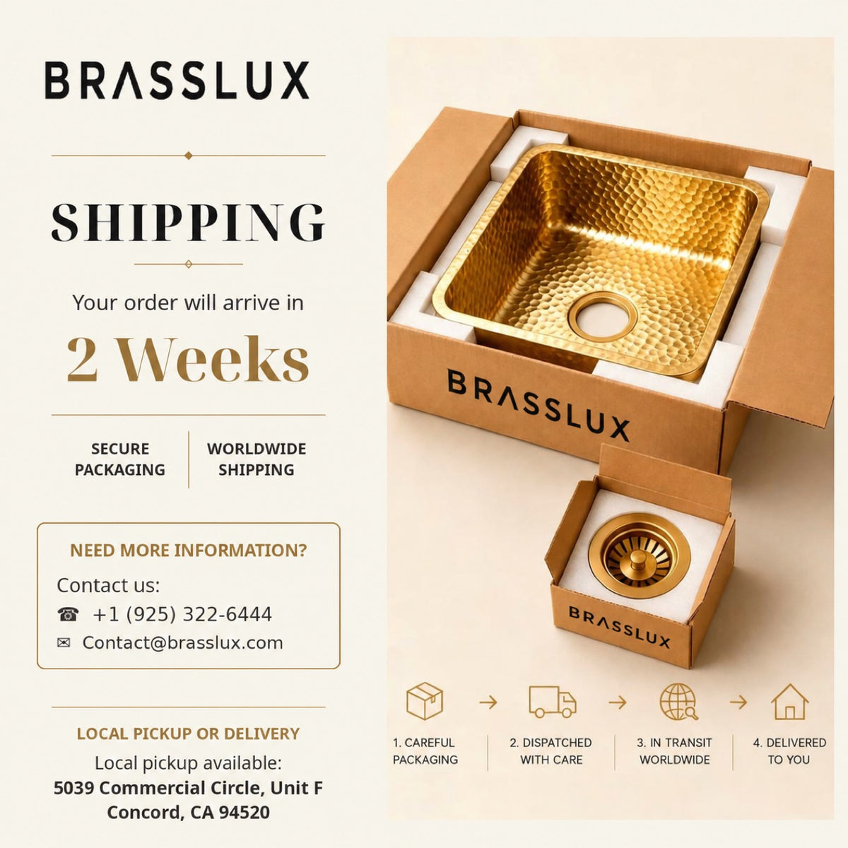 Brasslux shipping, your order arrives in 2 weeks, secure packaging, local pickup in Concord, California